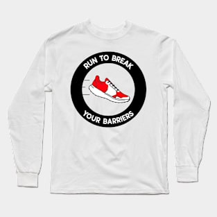 Run To Break Your Barriers Running Long Sleeve T-Shirt